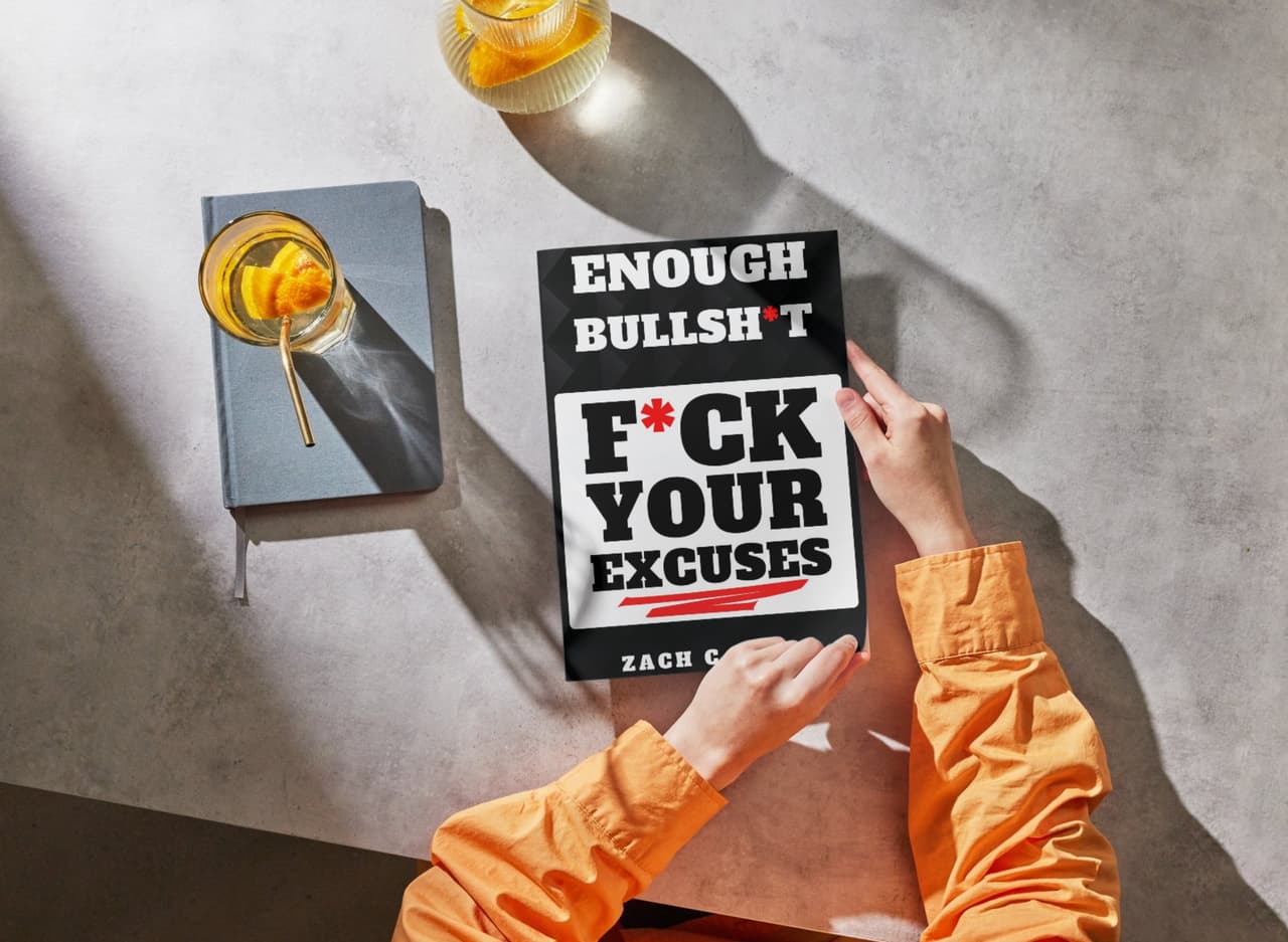 Ditching the Excuses: A Journey Inspired by "Enough Bullsh*t: F*ck Your Excuses" Cover